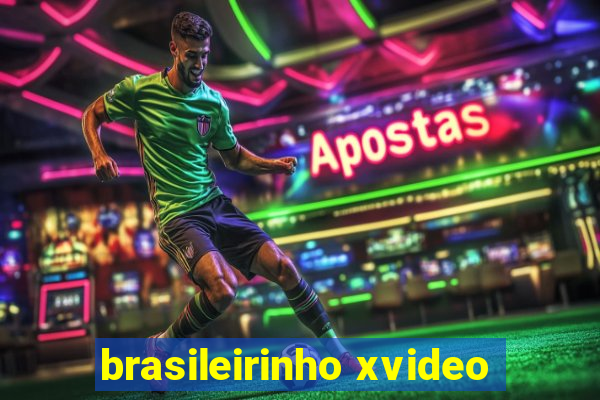 brasileirinho xvideo